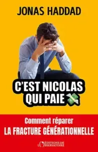 « C’est Nicolas qui paie » : Jonas Haddad et la faillite du contrat social français